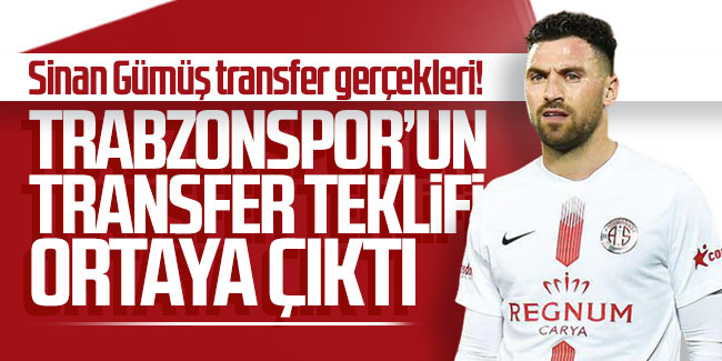 Sinan Gümüş transfer gerçekleri! Trabzonspor'un transfer teklifi ortaya çıktı