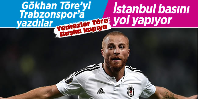 Flaş iddia! Gökhan Töre Trabzonspor'a