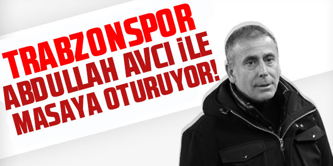 Trabzonspor Abdullah Avcı ile masaya oturuyor!