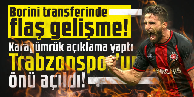 Borini transferinde flaş gelişme! Karagümrük açıklama yaptı Trabzonspor'un önü açıldı!