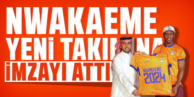 Nwakaeme Al Fayha FC'ye transfer oldu! Resmi imzayı attı