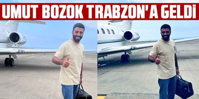 Umut Bozok, Trabzon'a geldi