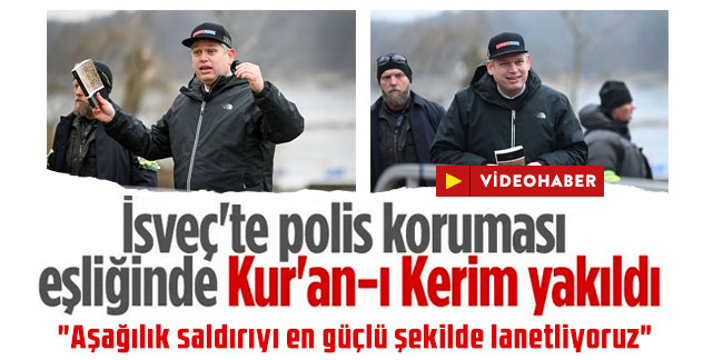 İslam düşmanı Rasmus Paludan, Kur'an-ı Kerim'i yaktı!