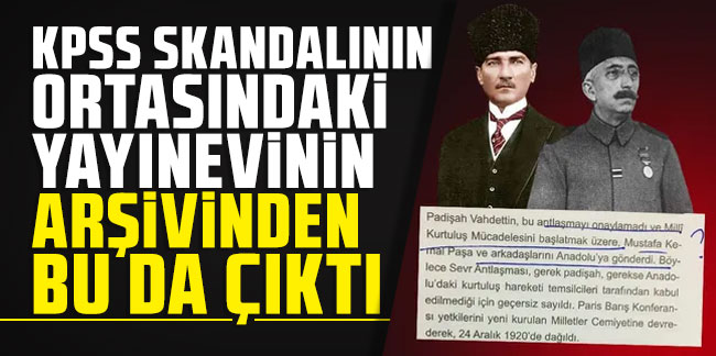 KPSS skandalına adı karışan yayınevinin arşivinden skandal Atatürk sorusu