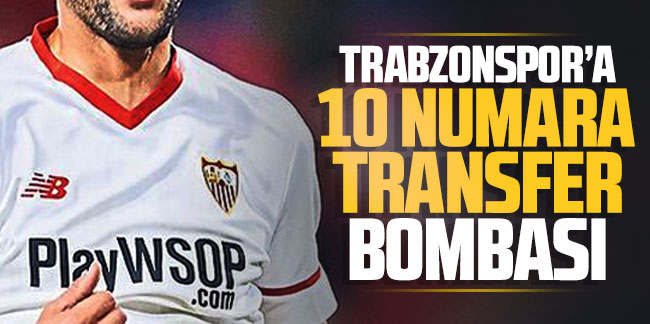 Trabzonspor'a 10 numara transfer bombası