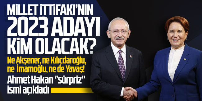 Millet İttifakı'nın 2023 adayı kim olacak? Ahmet Hakan açıkladı!