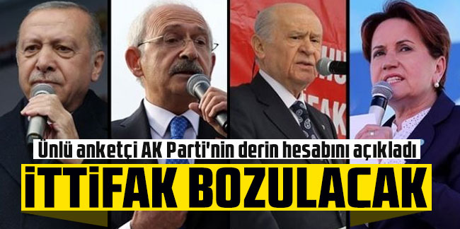 Ünlü anketçi AK Parti'nin derin hesabını açıkladı: İttifak bozulacak