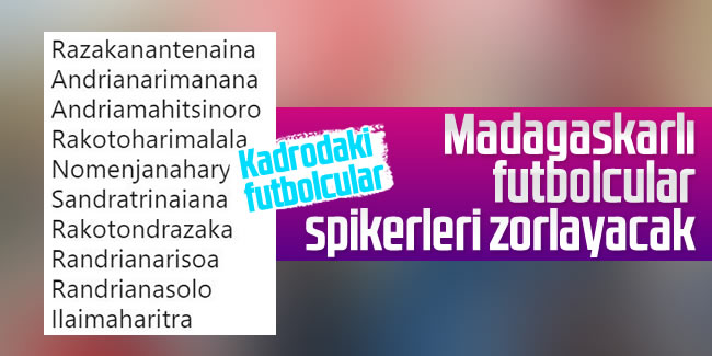 Madagaskarlı futbolcular spikerleri zorlayacak