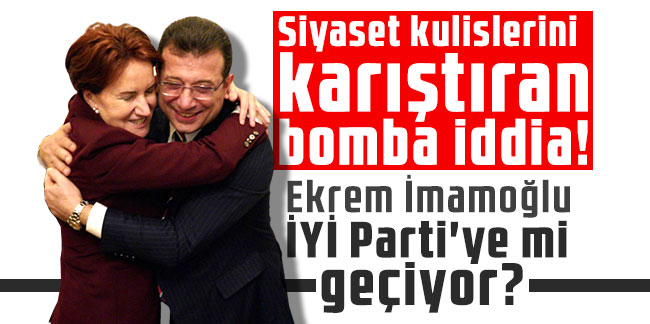Siyaset kulislerini karıştıran bomba iddia! Ekrem İmamoğlu İYİ Parti'ye mi geçiyor?
