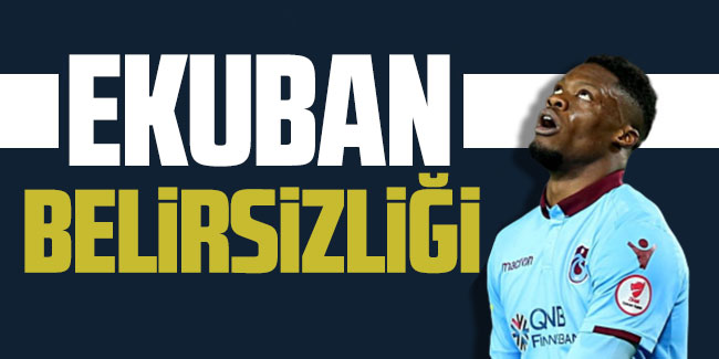 Trabzonspor Ekuban için aradığını bulamadı!