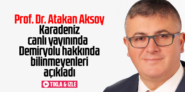 Prof. Dr. Atakan Aksoy demiryolu hakkında bilinmeyenleri açıkladı