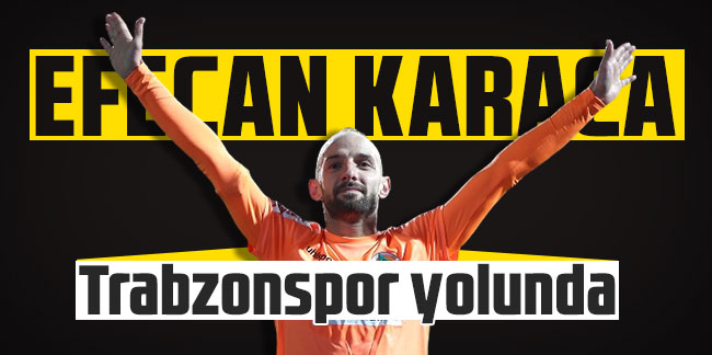 Efecan Karaca Trabzonspor yolunda