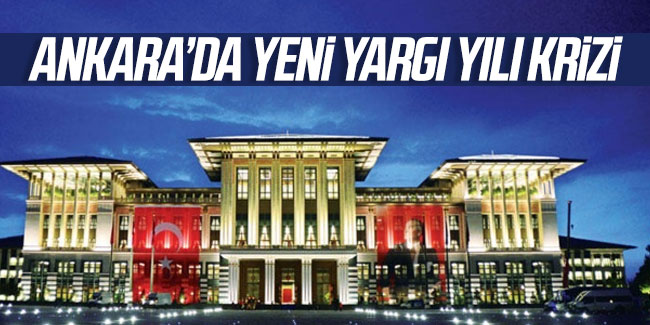 Ankara'da yeni yargı yılı krizi
