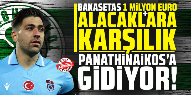 Bakasetas 1 milyon euro + alacaklarına karşılık Panathinaikos'a gidiyor!