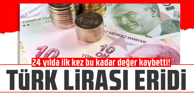 Türk Lirası eridi: 24 yılda ilk kez bu kadar değer kaybetti!
