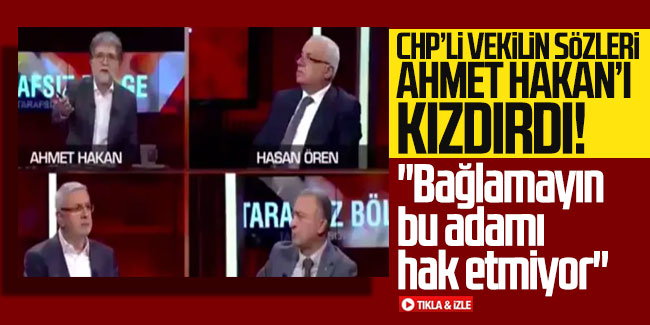 CHP'li vekilin sözleri Ahmet Hakan'ı kızdırdı! "Bağlamayın bu adamı hak etmiyor"