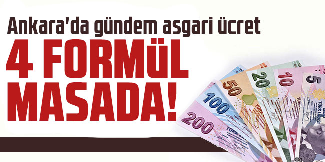 Ankara'da gündem asgari ücret: 4 formül masada!