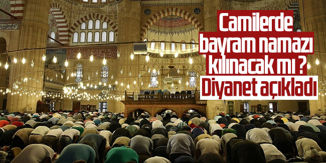 Diyanet'ten 'bayram namazı' açıklaması