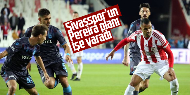 Sivasspor'un Joao Pereira planı işe yaradı