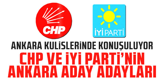 İYİ Parti ve CHP'nin sürpriz Ankara aday adayları kulislerde konuşuluyor iki isim 'adayım' dedi
