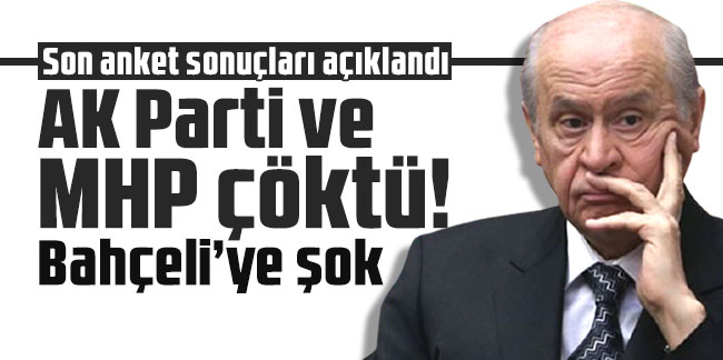 Son anket sonuçları açıklandı: AK Parti ve MHP çöktü! Bahçeli’ye şok