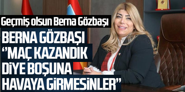 Kayserispor Başkanı Berna Gözbaşı'tan tepki çeken Trabzonspor sözleri!