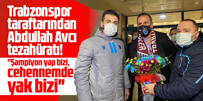 Trabzonspor taraftarından Abdullah Avcı tezahüratı!