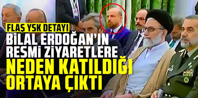 Bilal Erdoğan'ın resmi ziyaretlere neden katıldığı ortaya çıktı!