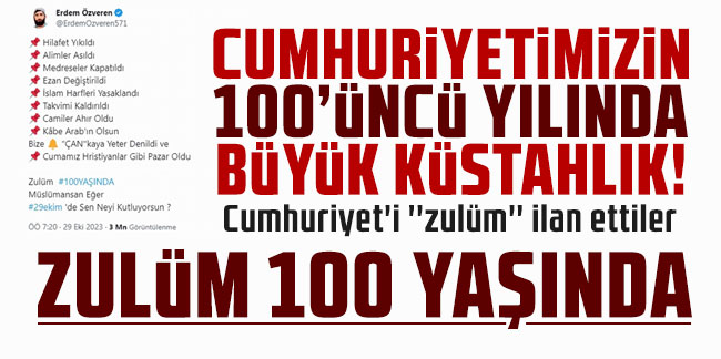 Cumhuriyet'i ''zulüm'' ilan ettiler: ''Zulüm 100 yaşında''