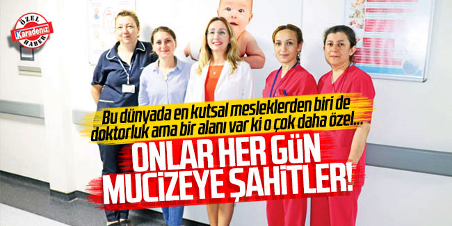 Onlar her gün Mucizeye şahitler!