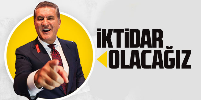 Mustafa Sarıgül: İktidar olacağız