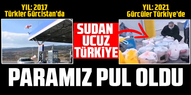 Sudan ucuz Türkiye! Paramız pul oldu! Gürcüler Türkiye'ye akın etti