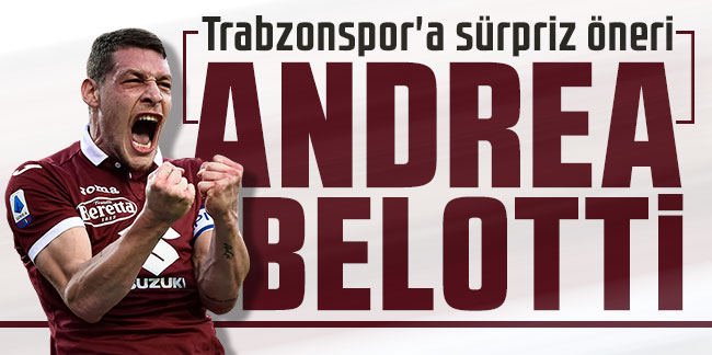Trabzonspor'a sürpriz öneri Andrea Belotti