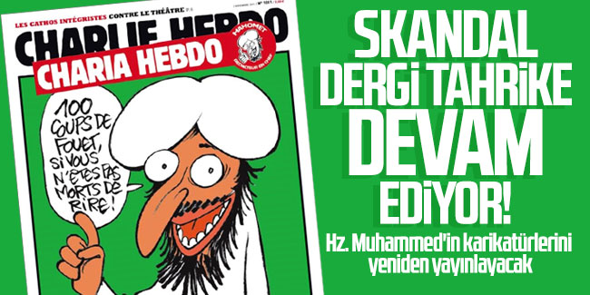 Hz. Muhammed'in karikatürlerini yeniden yayınlayacak: Skandal dergi tahrike devam ediyor