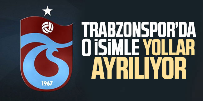 Trabzonspor'da o isimle yollar ayrılıyor