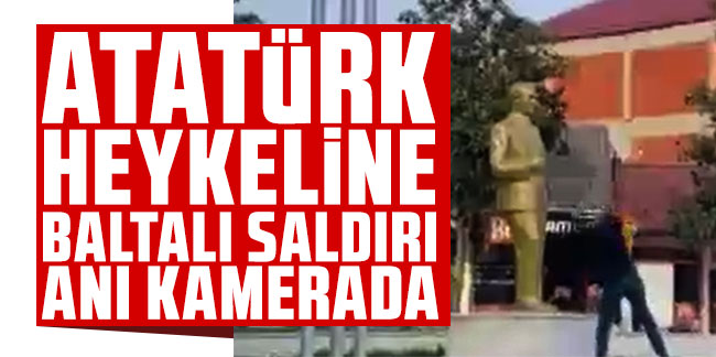 Atatürk heykeline hain saldırı kamerada