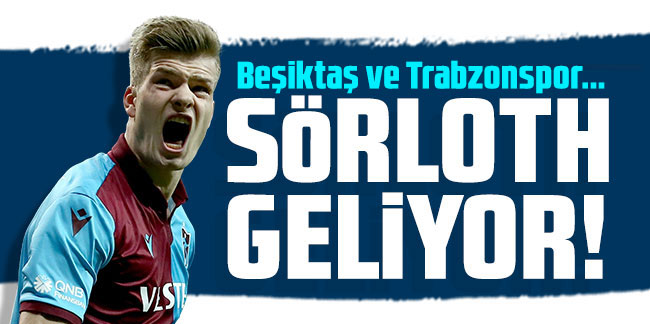 Sörloth transferinde flaş gelişme! Beşiktaş ve Trabzonspor...