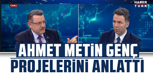 Ahmet Metin Genç, projelerini anlattı