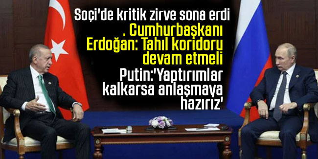 Erdoğan-Putin görüşmesi sona erdi: Putin şartını açıkladı