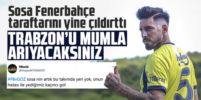 Sosa Fenerbahçe taraftarını yine çıldırttı