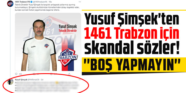 Yusuf Şimşek'ten 1461 Trabzon için skandal sözler! ''Boş yapmayın''