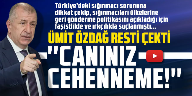 Zafer Partisi lideri Özdağ resti çekti: ''Canınız cehenneme!''