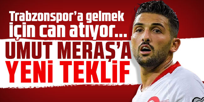 Trabzonspor'dan Umut Meraş'a yeni teklif