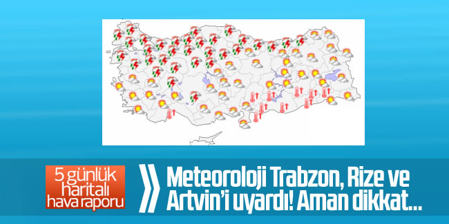Meteoroloji Trabzon, Rize ve Artvin'i uyardı