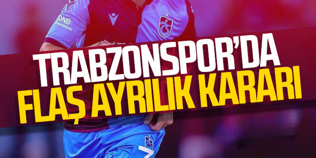 Trabzonspor'da flaş ayrılık kararı!