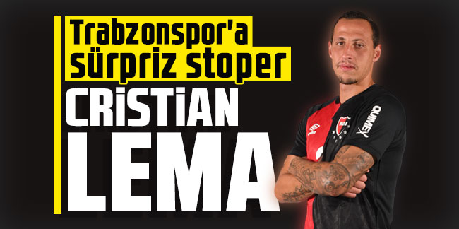 Trabzonspor'a sürpriz stoper: Cristian Lema