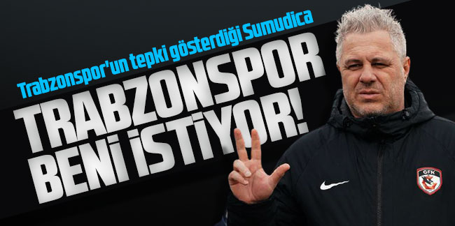 Trabzonspor'un tepki gösterdiği Sumudica: Trabzonspor beni istiyor!