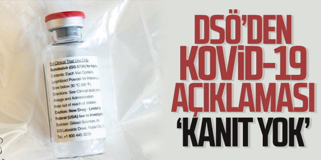 DSÖ'den KOVİD-19 ilacı açıklaması! "Kanıt yok"