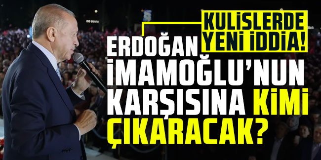 AK Parti'nin İstanbul adayıyla ilgili yeni iddia