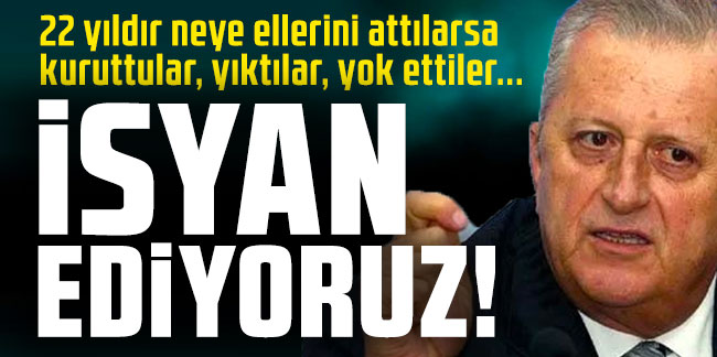 Rifat Serdaroğlu: İsyan ediyoruz!
